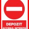Placuta pentru depozit accesul interzis