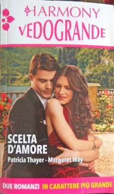 SCELTA D&amp;#039;AMORE-PATRICIA THAYER, MARGARET WAY foto