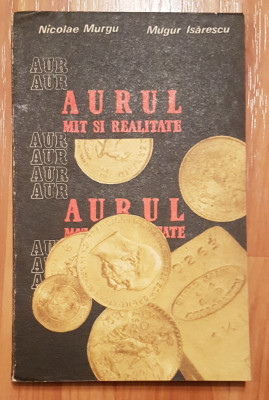 Aurul - mit si realitate de Mugur Isarescu foto