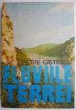 Fluviile Terrei &ndash; Petre Gastescu
