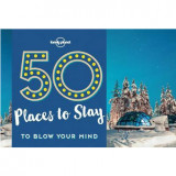 50 Places To Stay To Blow Your Mind |, Lonely Planet Publications Ltd