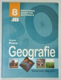 GEOGRAFIE , MANUAL PENTRU CLASA A VIII - A de GRIGORE POSEA , 2000
