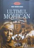 Ultimul Mohican - James Fenimore Cooper - Editura Gramar, 2010 - Roman de Aventuri