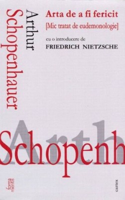 Arta de a fi fericit - Arthur Schopenhauer foto