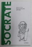 SOCRATE - MAESTRUL FILOSOFIEI SI AL VIETII de BEATRICE COLLINA , 2020