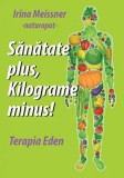 Terapia Eden. Sănătate plus, kilograme minus