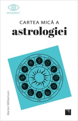 Cartea mica a astrologiei - Marion Williamson foto