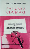 Romanul Tineretii Lui George Enescu - Silviu Dumitrescu ,557932, Excelsior