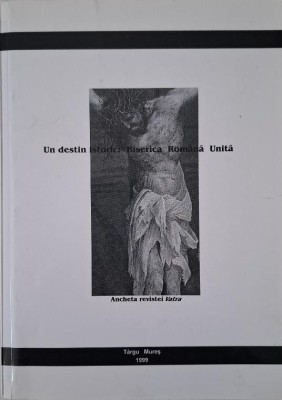 Un destin eroic: Biserica Romana Unita. Ancheta revistei Vatra foto