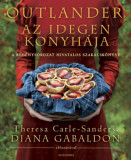 Outlander - Az idegen konyh&aacute;ja - Theresa Carle-Sanders