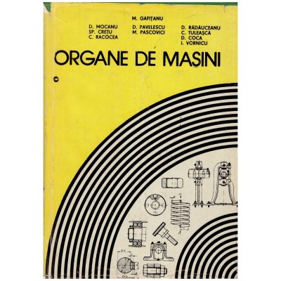 colectiv - Organe de masini - volumul I si II - 105568 foto