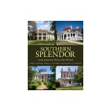 Southern Splendor: Saving Architectural Treasures of the Old South