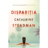 Dispariția - Catherine Steadman