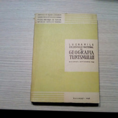 GEOGRAFIA TURISMULUI Lucrarile Colocviului National - V. Tufescu -1969, 346p.