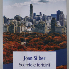 SECRETELE FERICIRII , roman de JOAN SILBER , 2023