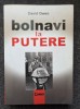 BOLNAVI LA PUTERE - David Owen