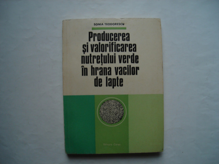 Producerea si valorificarea nutretului verde in hrana vacilor de lapte-S.Teodore