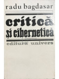 Radu Bagdasar - Critică și cibernetică (editia 1983)