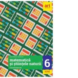 Evaluarea Nationala - Matematica si Stiintele naturii - Pregatire intensiva pentru clasa a VI-a