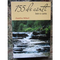 ZAMFIRA MIHAIL - 155 DE CARTI INTR-O CARTE