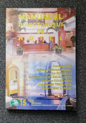 MANUALUL DIRECTORULUI DE HOTEL - Ene, Mihail, Rondelli foto