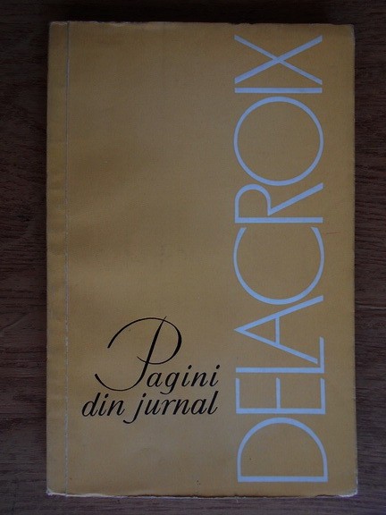 Eugene Delacroix - Pagini din jurnal