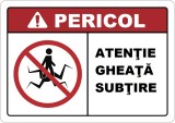 Placuta atentie gheata subtire