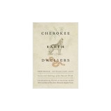 Cherokee Earth Dwellers: Stories and Teachings of the Natural World
