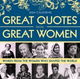 2024 Great Quotes from Great Women Boxed Calendar: Words from the Women Who Shaped the World