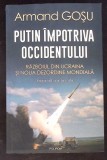 PUTIN IMPOTRIVA OCCIDENTULUI-ARMAND GOSU-363506