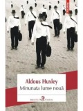 Minunata lume noua/Aldous Huxley, Polirom