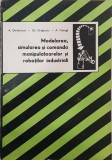 Modelarea, simularea si comanda manipulatoarelor si robotilor industriali - A. Davidoviciu, Gh. Draganoiu, A. Moanga