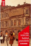 Iubiri paralele | Cella Serghi