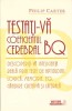 Testati-va Coeficientul Cerebral BQ - Philip Carter, Psihologie, Meteor Press, 2015, Romana, Paperback, Stare Foarte Buna