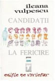 Candidatii la fericire - Editura Global cart