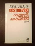 Dinu Pillat - Dostoievski &icirc;n conștiința literară rom&acirc;nească (eseu)