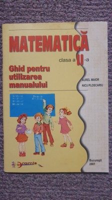 Matematica, ghid de utilizarea manualului. clasa II-a. 2001, 64 pag foto