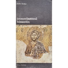 Iconoclasmul Bizantin - Andre Grabar , D7