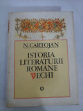 ISTORIA LITERATURII ROMANE VECHI - N.CARTOJAN