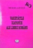 Cumpara ieftin Varietatile Diatopice ale Limbii Romane - Michaela Livescu, Corint Istorie, Limba Romana, Cultura Generala