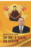 Un om, o viata, un destin - Calin Ioan Boar