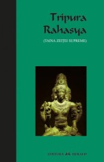 Tripura Rahasya, Taina Zeitei Supreme, 2008 (carte rara ezoterism)