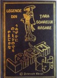 LEGENDE DIN TARA SOARELUI RASARE de LYDIA CONSTANTA CIUCA , 1998