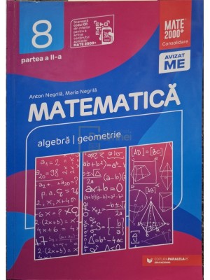 Anton Negrila - Matematica - Algebra, geometrie, clasa a VIII-a, partea a II-a (Editia: 2021) foto