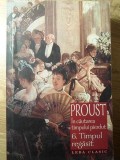 IN CAUTAREA TIMPULUI PIERDUT 6. TIMPUL REGASIT-MARCEL PROUST-275295