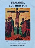 Urmarea lui Hristos - Toma Chiricuta, Editura Bunavestire, Stare Buna, Carte Crestinism, Coperta Brosata