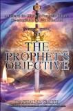 The Prophet's Objective: A Letter to the Church on the Prophetic Culture: Re-establishing the Fear of the Lord