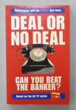 DEAL OR NO DEAL , CAN YOU BEAT THE BANKER &gt; PLAY AT HOME WITH TEH OFFICIAL QUIZ BOOK , 2006, PREZINTA INSEMNARI SI SUBLINIERI *