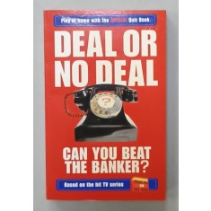 DEAL OR NO DEAL , CAN YOU BEAT THE BANKER &gt; PLAY AT HOME WITH TEH OFFICIAL QUIZ BOOK , 2006, PREZINTA INSEMNARI SI SUBLINIERI *