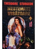 Theodore Sturgeon - Nestemate visatoare (Editia: 1995)
